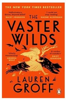 Veltman Distributie Import Books The Vaster Wilds - Lauren Groff