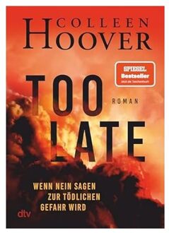 Veltman Distributie Import Books Too Late - Wenn Nein Sagen Zur Tödlichen Gefahr Wird - Colleen Hoover