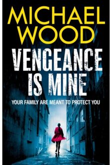 Vengeance Is Mine - Wood, Michael