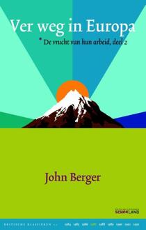 Ver weg in Europa / deel 2 - Boek John Berger (9082454610)