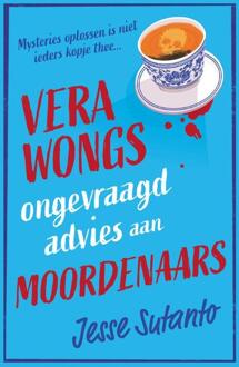 Vera Wongs ongevraagd advies aan moordenaars -  Jesse Sutanto (ISBN: 9789400517967)
