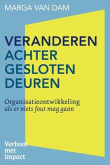 Veranderen achter gesloten deuren -  Marga van Dam (ISBN: 9789493451070)