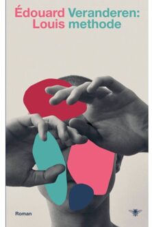 Veranderen: Methode - Édouard Louis