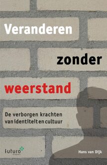 Veranderen zonder weerstand - eBook Hans van Dijk (9492221802)