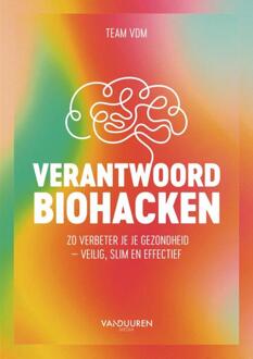 Verantwoord biohacken -  Team VDM (ISBN: 9789463564106)