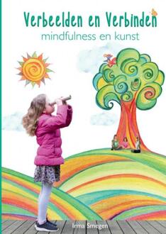 Verbeelden en Verbinden: Mindfulness en Kunst -  Irma Smegen (ISBN: 9789464851304)