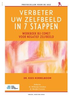 Verbeter Uw Zelfbeeld In 7 Stappen - Protocollen Voor De Ggz - Kees Korrelboom