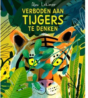 Verboden Aan Tijgers Te Denken - Alex Latimer