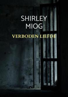 Verboden liefde -  Shirley Miog (ISBN: 9789403855585)