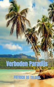 Verboden Paradijs -  Patrick de Telder (ISBN: 9789465316475)