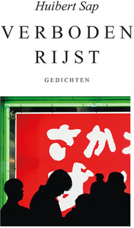 Verboden rijst -  Huibert Sap (ISBN: 9789493437012)