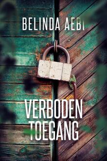 Verboden Toegang - Belinda Aebi