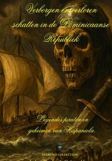 Verborgen en Verloren schatten in de Dominicaanse Republiek -  Gaëtan Algoet (ISBN: 9789403848624)