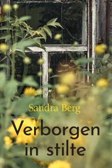 Verborgen in stilte -  Sandra Berg (ISBN: 9789020557244)