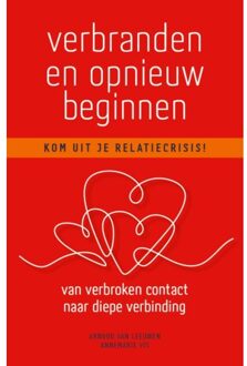 Verbranden En Opnieuw Beginnen - Arnoud van Leeuwen