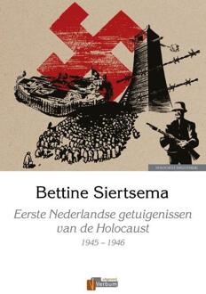 Verbum, Uitgeverij Eerste Nederlandse getuigenissen van de Holocaust, 1945-1946 - Boek Bettine Siertsema (9074274897)