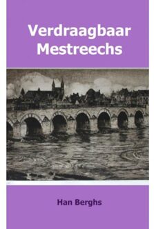 Verdraagbaar Mestreechs - Boek Han Berghs (9463422250)