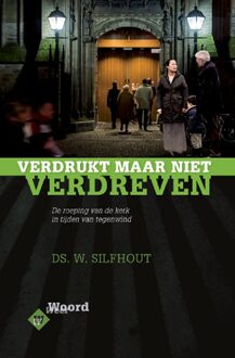 Verdrukt, maar niet verdreven - eBook Ds. W. Silfhout (9033606259)