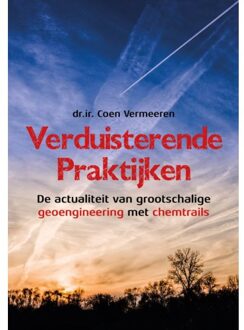 Verduisterende Praktijken - Coen Vermeeren