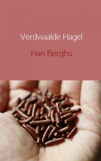 Verdwaalde hagel - Boek Han Berghs (9463188630)