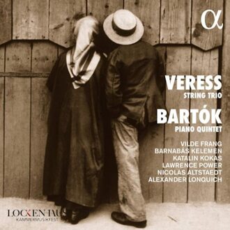 Veress: String Trio - Bartok: Piano Quintet