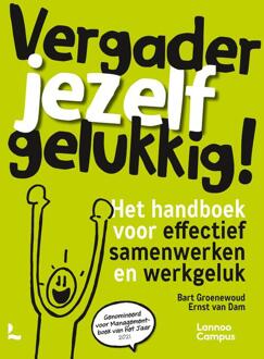 Vergader jezelf gelukkig -  Bart Groenewoud, Ernst van Dam (ISBN: 9789020985382)