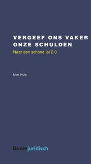 Vergeef ons vaker onze schulden - Boek Nick Huls (9462902720)