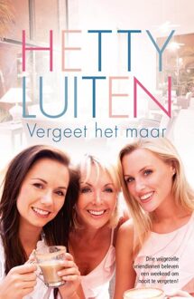 Vergeet het maar - eBook Hetty Luiten (9401904723)