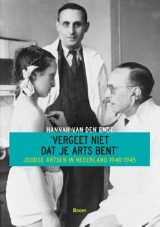 Vergeet niet dat je arts bent - eBook Hannah van den Ende (9461275188)