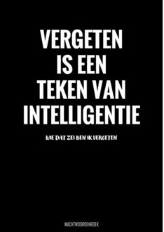 Vergeten Is Een Teken Van Intelligentie - Wachtwoordenboek - Grappige Cadeaus