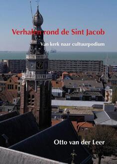 Verhalen rond de Sint Jacob -  Otto van der Leer (ISBN: 9789083454221)