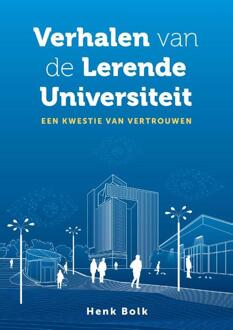 Verhalen Van De Lerende Universiteit - Henk Bolk