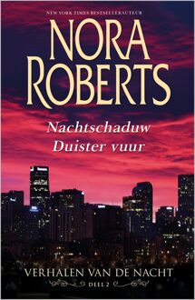 Verhalen van de nacht (2-in-1) / 2 Nachtschaduw ; Duister vuur - eBook Nora Roberts (9402753281)