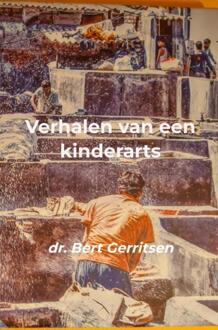 Verhalen van een kinderarts -  Bert Gerritsen (ISBN: 9789465122069)