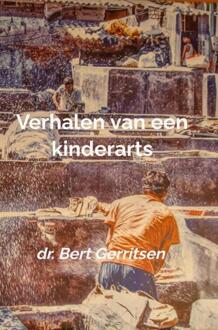 Verhalen van een kinderarts -  Dr. Bert Gerritsen (ISBN: 9789465014289)