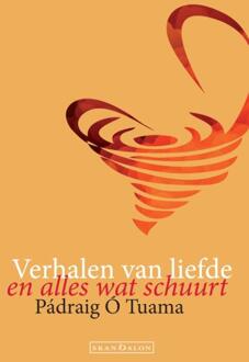 Verhalen Van Liefde En Alles Wat Schuurt - (ISBN:9789492183880)