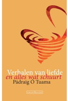Verhalen Van Liefde En Alles Wat Schuurt - (ISBN:9789492183880)