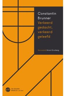 Verkeerd Gedacht, Verkeerd Geleefd - Constantin Brunner