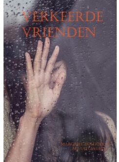 Verkeerde Vrienden - Margriet Tolhoek