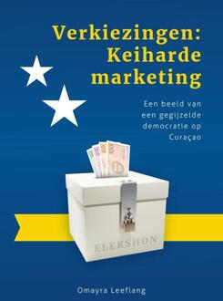 Verkiezingen: Keiharde marketing - (ISBN:9789085601456)