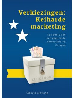 Verkiezingen: Keiharde marketing - (ISBN:9789085601456)