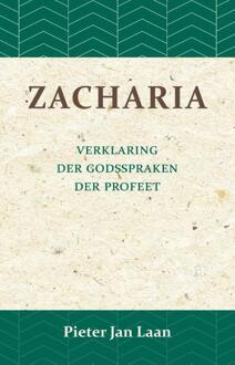 Verklaring der Godspraken der profeet Zacharia - (ISBN:9789057195327)