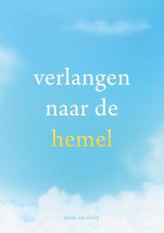 Verlangen naar de hemel -  Henk van Dorp (ISBN: 9789083269658)