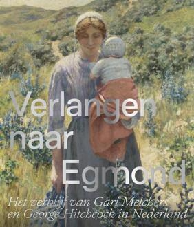 Verlangen naar Egmond -  Marjan van Heteren (ISBN: 9789462626171)