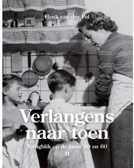 Verlangens Naar Toen / Ii - Henk van der Pol