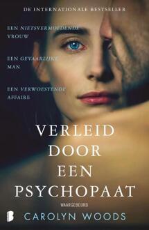Verleid door een psychopaat -  Carolyn Woods (ISBN: 9789049206635)