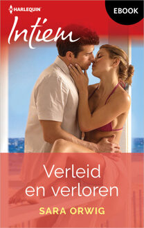 Verleid en verloren -  Sara Orwig (ISBN: 9789402571400)