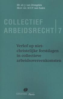 Verlof op niet christelijke feestdagen in collectieve arbeidsovereenkomsten / deel 7 - Boek J. van Drongelen (9462510385)