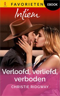 Verloofd, verliefd, verboden -  Christie Ridgway (ISBN: 9789402576191)