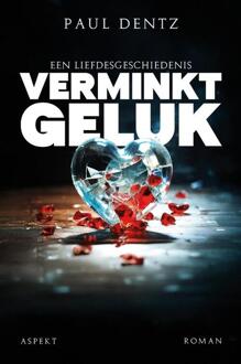 Verminkt geluk -  Paul Dentz (ISBN: 9789464872576)